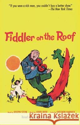Fiddler on the Roof: Based on Sholom Aleichem's Stories