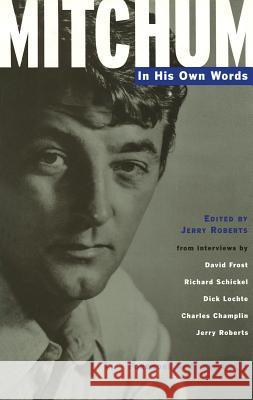 Mitchum: In His Own Words