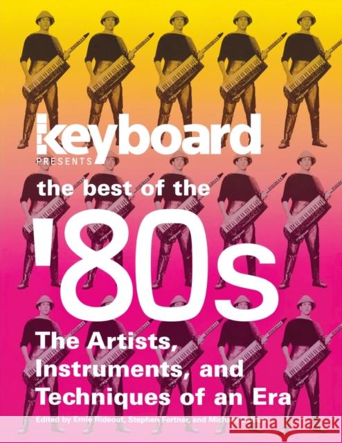 Keyboard Presents the Best of the '80s: The Artists, Instruments and Techniques of an Era