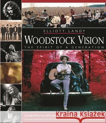 Woodstock Vision - The Spirit of a Generation: Celebrating the 40th Anniversary of the Woodstock Festival