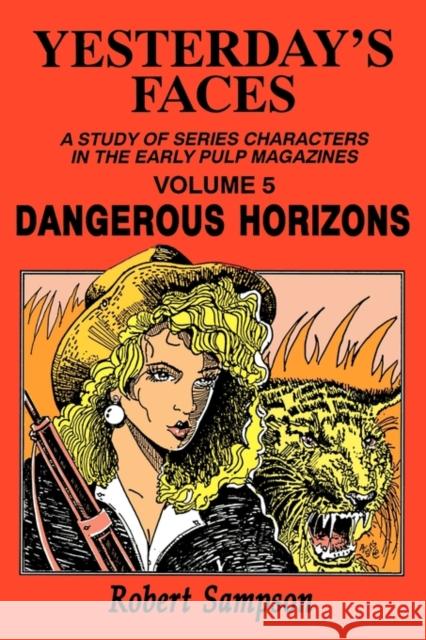 Yesterday's Faces, Volume 5: Dangerous Horizons