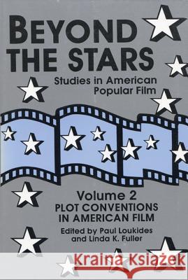 Beyond the Stars 2: Plot Conventions in American Popular Film
