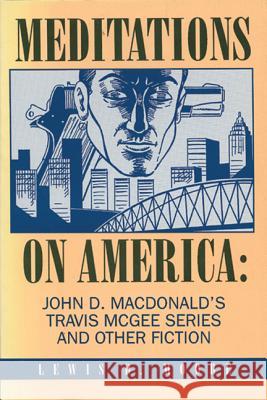 Meditations on America: John D. MacDonald's Travis McGee Series and Other Fiction