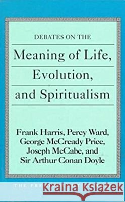 Debates on the Meaning of Life, Evolution and Spiritualism