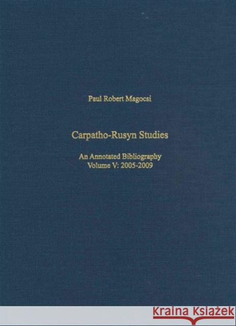 Carpatho-Rusyn Studies: An Annotated Bibliography, 2005-2009