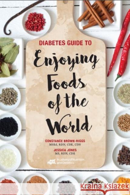 Diabetes Guide to Enjoying Foods of the World
