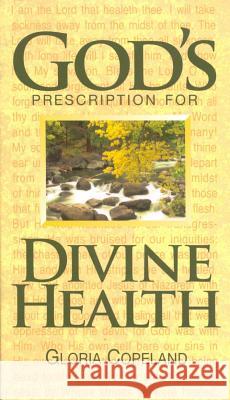 God's Prescription for Divine Health