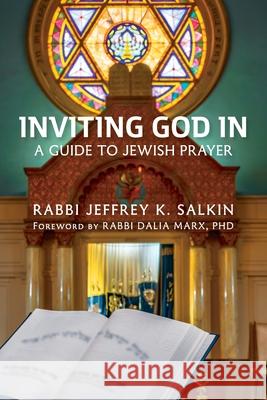 Inviting God In: A Guide to Jewish Prayer