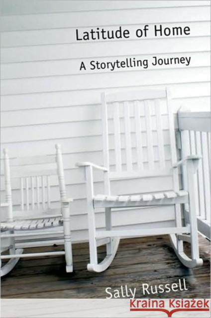 Latitude of Home: A Storytelling Journey
