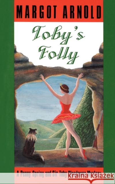Toby's Folly: A Penny Spring and Sir Toby Glendower Mystery