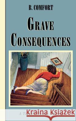 Grave Consequences: A Tish McWhinny Mystery