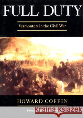 Full Duty: Vermonters in the Civil War (Revised)