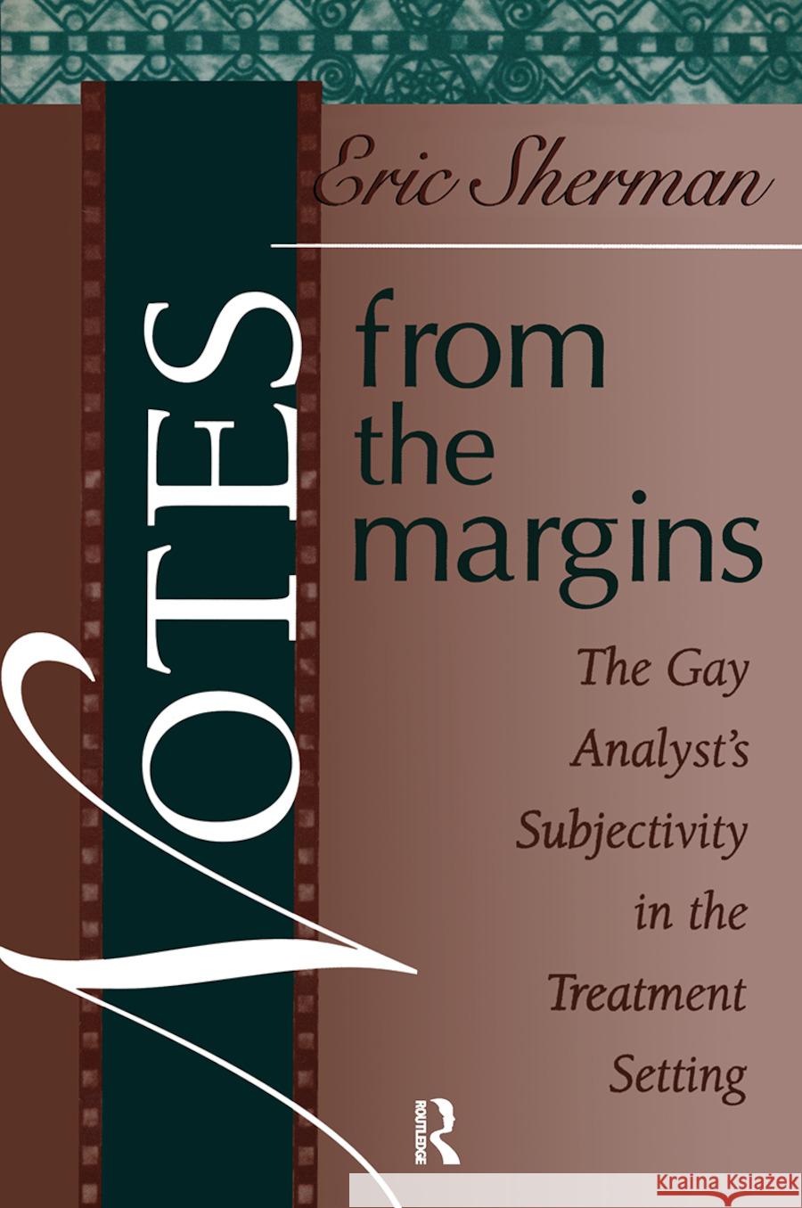 Notes from the Margins: The Gay Analyst's Subjectivity in the Treatment Setting