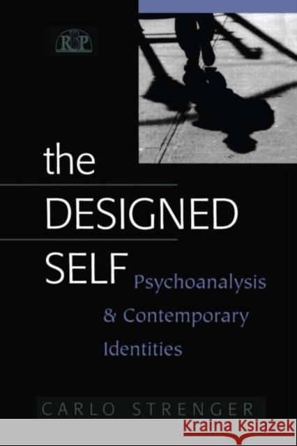 The Designed Self: Psychoanalysis and Contemporary Identities