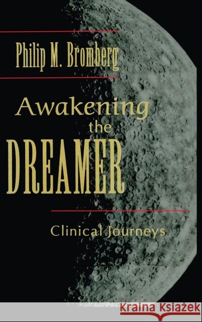 Awakening the Dreamer: Clinical Journeys