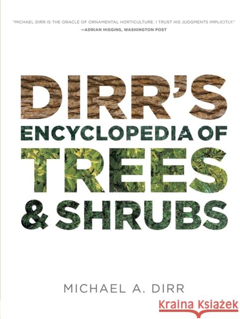 Dirrs Encyclopedia of Trees & Shrubs