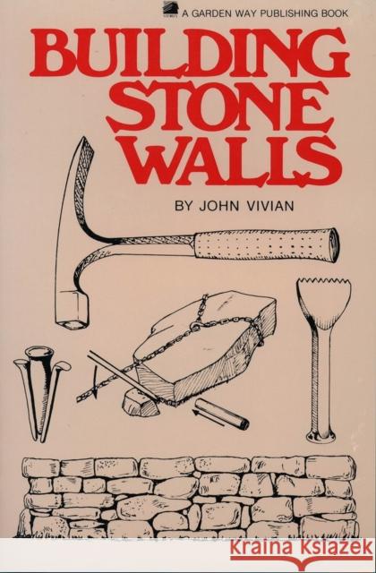 Building Stone Walls: Storey's Country Wisdom Bulletin A-217