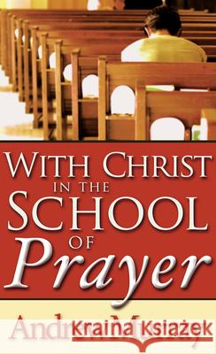 With Christ in the School of Prayer