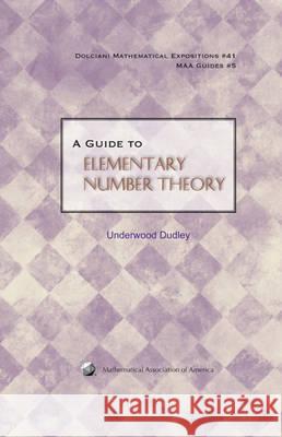 A Guide to Elementary Number Theory