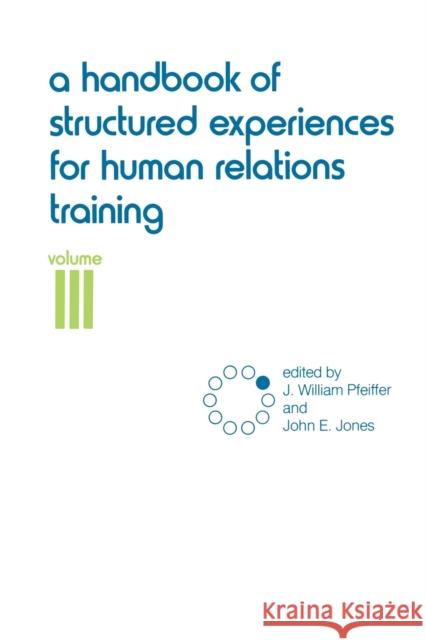 A Handbook of Structured Experiences for Human Relations Training, Volume 3