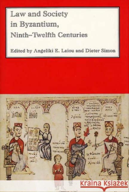 Law and Society in Byzantium: Ninth-Twelfth Centuries