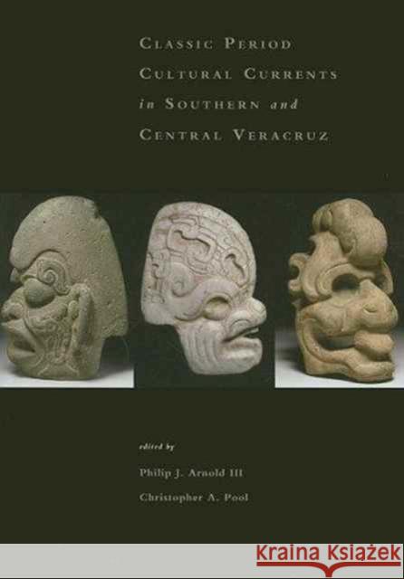 Classic Period Cultural Currents in Southern and Central Veracruz