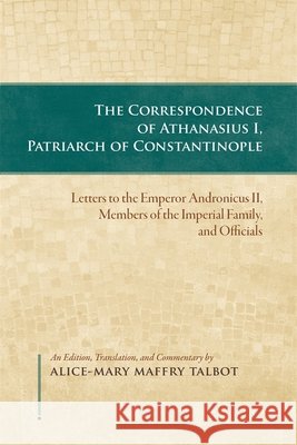 The Correspondence of Athanasius I, Patriarch of Constantinople