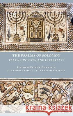 The Psalms of Solomon: Texts, Contexts, and Intertexts