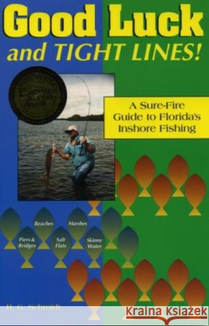 Good Luck and Tight Lines: A Sure-Fire Guide to Florida's Inshore Fishing