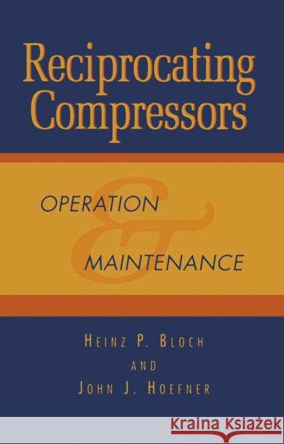 Reciprocating Compressors:: Operation and Maintenance