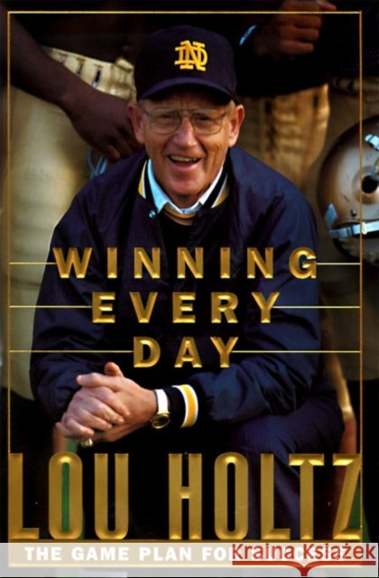Winning Every Day: The Game Plan for Success