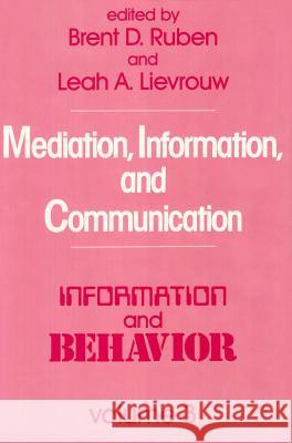 Mediation, Information, and Communication: Information and Behavior