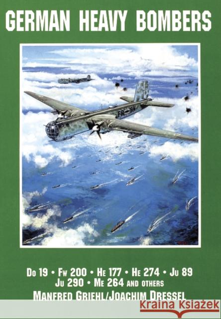 German Heavy Bombers: Do 19, Fw 200, He 177, He 274, Ju 89, Ju 290, Me 264 and others