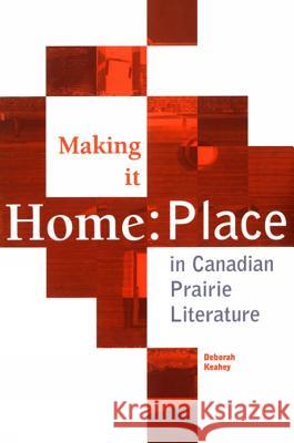 Making it Home: Place in Canadian Literature