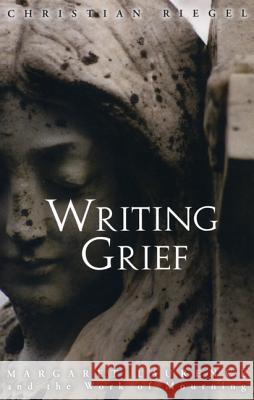 Writing Grief: Margaret Laurence and the Work of Mourning