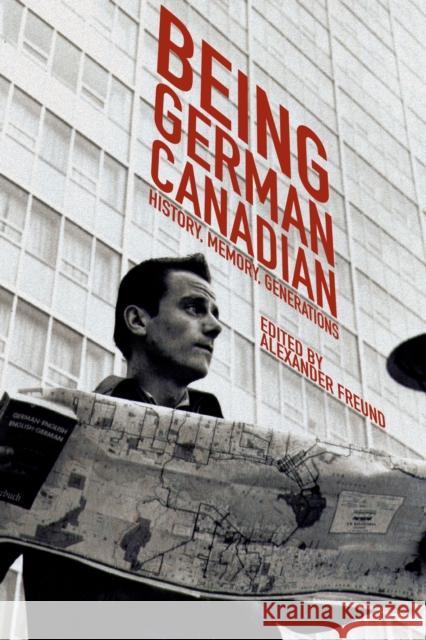 Being German Canadian: History, Memory, Generations
