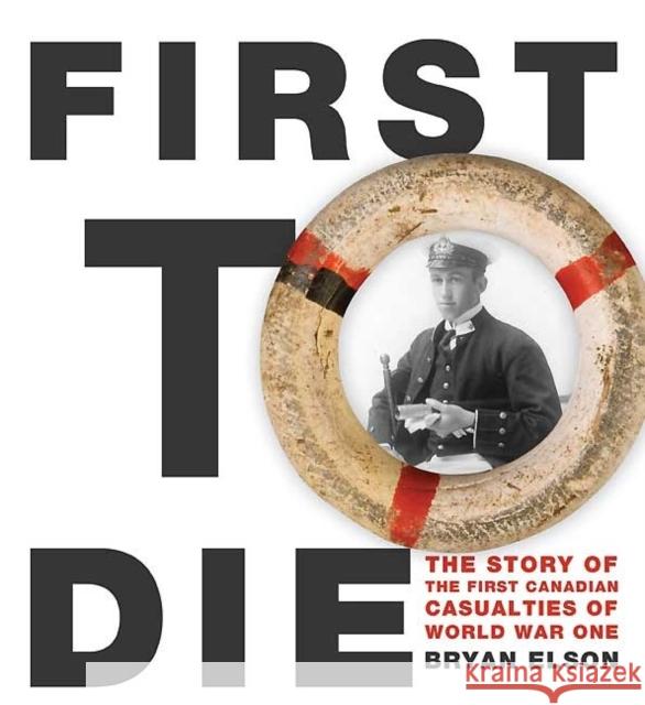 First to Die: The First Canadian Navy Casualties in the First World War