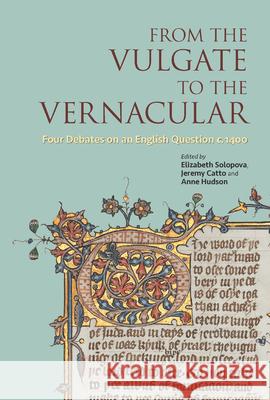 From the Vulgate to the Vernacular: Four Debates on an English Question C. 1400