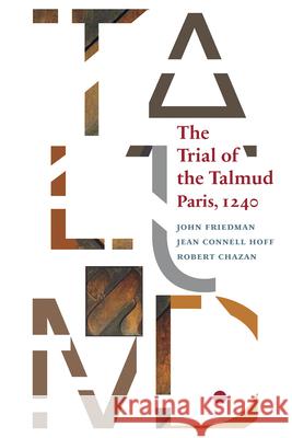 The Trial of the Talmud: Paris, 1240