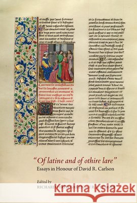 Of Latine and of Othire Lare: Essays in Honour of David R. Carlson