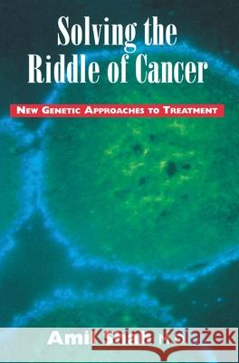 Solving the Riddle of Cancer: New Genetic Approaches to Treatment