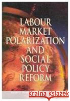 Labour Market Polarization and Social Policy Reform: Volume 21