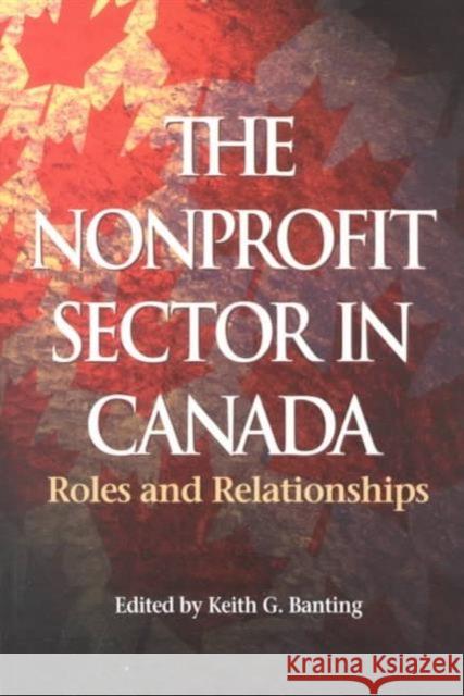 The Nonprofit Sector in Canada: Roles and Relationships: Volume 51