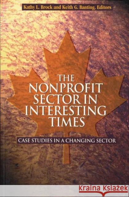 The Nonprofit Sector in Interesting Times: Case Studies in a Changing Sector: Volume 76