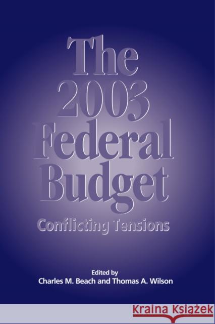 The 2003 Federal Budget : Conflicting Tensions