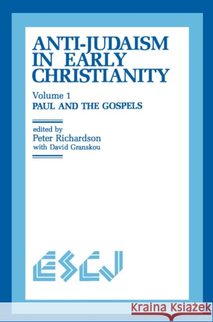 Anti-Judaism in Early Christianity: Paul and the Gospels