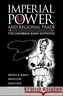 Imperial Power and Regional Trade: The Caribbean Basin Initiative