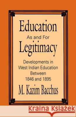 Education as and for Legitimacy: Developments in West Indian Education Between 1846 and 1895