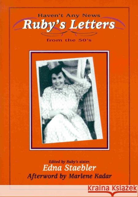 Haven't Any News: Ruby's Letters from the Fifties