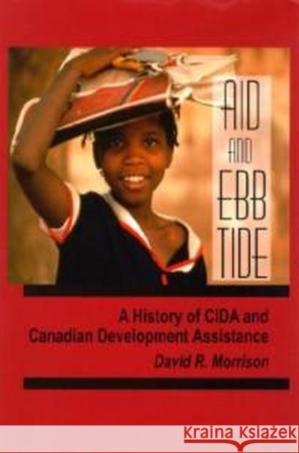 Aid and Ebb Tide: A History of Cida and Canadian Development Assistance